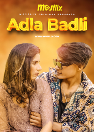 Adla Badli (2024) UNRATED MojFlix S02E01 Hot Series