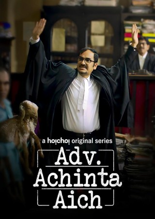 Adv Achinta Aich (2024) Hoichoi S01 Complete Bnegali Web Series