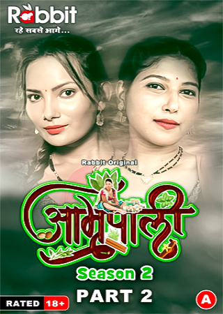 Amrapali (2024) UNRATED RabbitMovies S02 Part 2 Hot Series