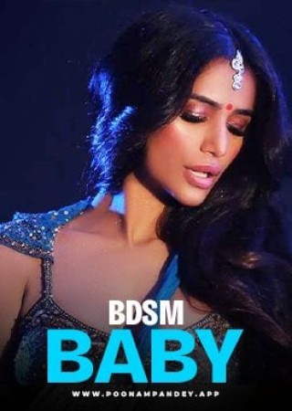 BDSM Baby (2024) UNCUT Poonam Pandey Videos