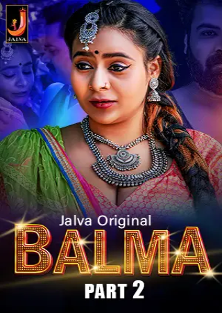 Balma (2024) UNRATED Jalva S01 Part 2 Hot Web Series