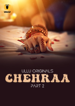 Chehraa (2024) UNRATED 720p S01 Part 2 Hot Web Series