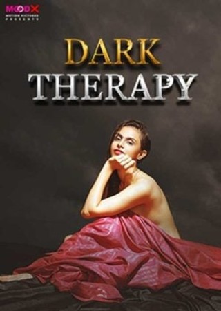 Dark Therapy (2024) UnCut MoodX Hot Short Film