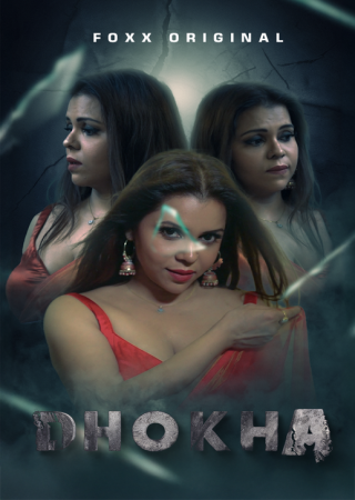 Dhokha (2025)(Season 1) E01T05 FoxxPrime Hot Series