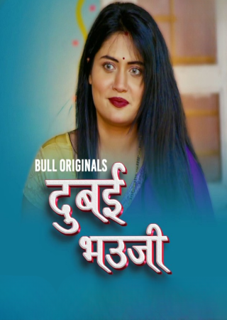 Dubai Bhauji (2024) UNRATED BullApp S01E03 Hot Series