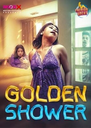 Golden Shower (2024) MoodX UnCut Short film