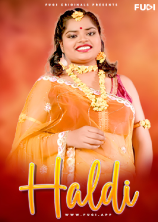 Haldi (2024) UNRATED Fugi Hindi Short Film