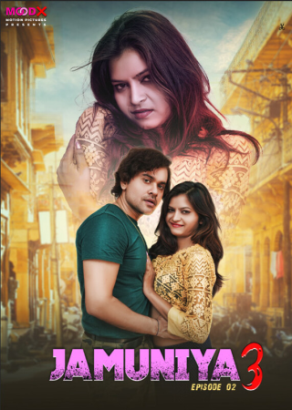 Jamuniya (2024) UNRATED Season 03 Episode 02 Hindi MoodX Hot Series