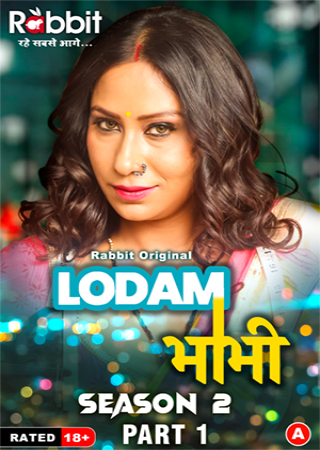 Lodam Bhabhi (2024) UNRATED RabbitMovies S02 Part 1 Hot Series