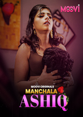 Manchala Aashiq (2024) S01 Part 2 Moovi Web Series