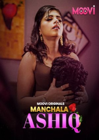 Manchala Aashiq (Season 1)(2024) Hindi Part 3 Moovi Hot Series