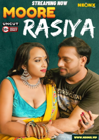 Moore Rasiya (2024) UNRATED NeonX Originals Short Film