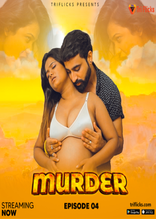 Murder (2025)(Season  1) Episode 4 Triflicks Hot Series