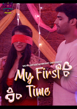 My First Time (2023) Hindi Season 1 WoW Web Series