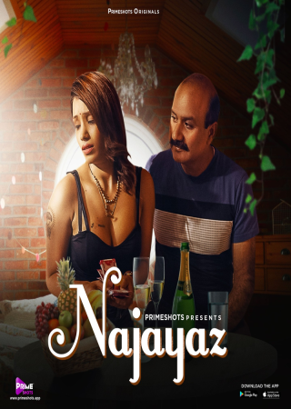 Najayaz (2024) UNRATED PrimeShots S01E01 Hot Series