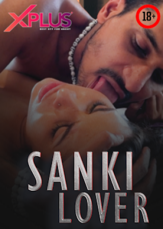 Sanki Lover (2023) XPlus Series Hindi Season 1