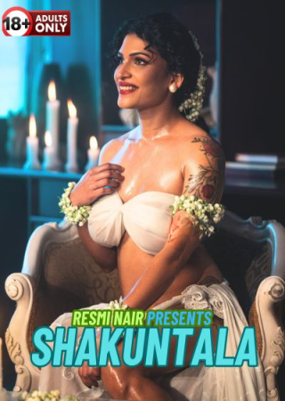 Shakuntala (2024) Hindi Resmi Nair Erotic Short Film