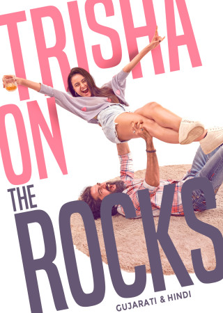 Trisha on the Rocks (2024) Hindi And Gujarati